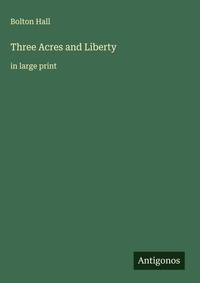 Enlarge image Cover: Three Acres and Liberty - Antigonos Verlag