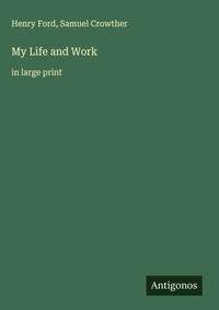 Enlarge image Cover: My Life and Work - Antigonos Verlag