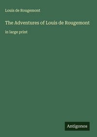 Enlarge image Cover: The Adventures of Louis de Rougemont - Antigonos Verlag