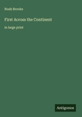 Cover: First Across the Continent - Antigonos Verlag