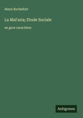 Cover: La Mal'aria; Etude Sociale - Antigonos Verlag