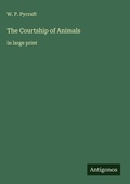 Cover: The Courtship of Animals - Antigonos Verlag
