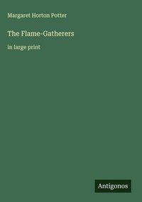 Enlarge image Cover: The Flame-Gatherers - Antigonos Verlag