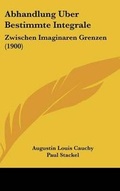 Cover: Abhandlung Uber Bestimmte Integrale - Kessinger Publishing