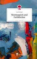 Cover: Wortteppich und Farbkleckse. Life is a Story - story.one - story.one publishing