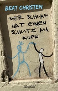Cover: Der Schlaf hat einen Schlitz am Kopf - Riverfield Verlag