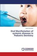 Cover: Oral Manifestation of systemic diseases in Pediatric Dentistry - LAP Lambert Academic Publishing