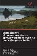 Cover: Ekologiczny i ekonomiczny status splywow pontonowych na rzece Ganges w Indiach - Wydawnictwo Nasza Wiedza
