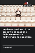 Cover: Implementazione di un progetto di gestione della conoscenza nell'istruzione superiore - Edizioni Sapienza