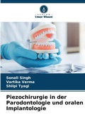 Cover: Piezochirurgie in der Parodontologie und oralen Implantologie - Verlag Unser Wissen