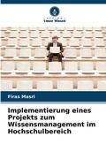Cover: Implementierung eines Projekts zum Wissensmanagement im Hochschulbereich - Verlag Unser Wissen