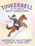 Cover: Tinkerbell and the Magic of Rushy Marsh Farm - Rushy Marsh Press