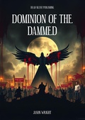 Cover: Dominion of the Damned - DEAD SILENT PUBLISHING