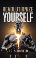 Cover: Revolutionize Yourself - James Schofield