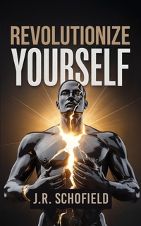 Enlarge image Cover: Revolutionize Yourself - James Schofield