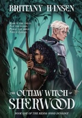 Cover: The Outlaw Witch of Sherwood - Brittany Hansen