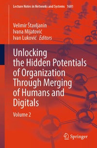 Enlarge image Cover: Unlocking the Hidden Potentials of Organization Through Merging of Humans and Digitals - Springer