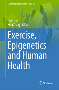 Enlarge image Cover: Exercise, Epigenetics and Human Health - Springer