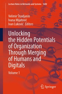 Enlarge image Cover: Unlocking the Hidden Potentials of Organization Through Merging of Humans and Digitals - Springer