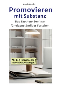 Abbildung von: Promovieren mit Substanz - BoD - Books on Demand