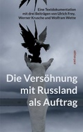 Cover: Die Vers&ouml;hnung mit Russland als Auftrag - BoD - Books on Demand
