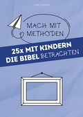 Bild: 25x mit Kindern die Bibel betrachten - Praxisverlag buch+musik bm gGmbH