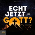 Bild: Echt jetzt - Gott? - Praxisverlag buch+musik bm gGmbH
