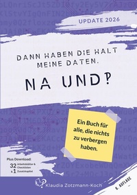 Abbildung von: Dann haben die halt meine Daten. Na und?! - ViennaWriter's Books