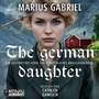 Cover: The German Daughter - Ronin-Hörverlag, ein Imprint von Omondi GmbH