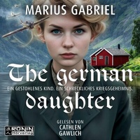 Enlarge image Cover: The German Daughter - Ronin-Hörverlag, ein Imprint von Omondi GmbH