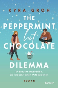 Abbildung von: The Peppermint Hot Chocolate Dilemma - Forever