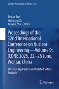 Cover: Proceedings of the 32nd International Conference on Nuclear Engineering- Volume 9; ICONE 2025, 22-26 June, Weihai, China - Springer