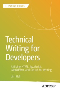 Enlarge image Cover: Technical Writing for Developers - APress
