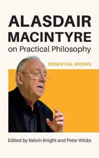 Enlarge image Cover: Alasdair MacIntyre on Practical Philosophy - University of Notre Dame Press
