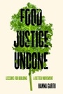 Cover: Food Justice Undone - University of California Press