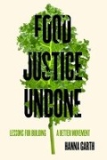 Cover: Food Justice Undone - University of California Press