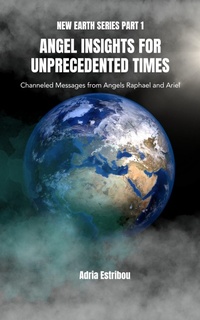 Abbildung von: Angel Insights for Unprecedented Times (New Earth Series, #1) - Wing Sound Media