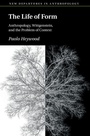 Cover: The Life of Form - Cambridge University Press