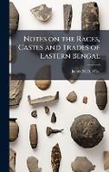 Cover: Notes on the Races, Castes and Trades of Eastern Bengal - Hutson Street Press