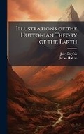 Cover: Illustrations of the Huttonian Theory of the Earth - Hutson Street Press
