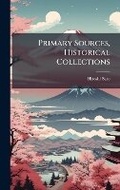 Cover: Primary Sources, Historical Collections - Hutson Street Press