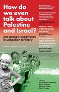 Cover: How Do We Even Talk About Palestine and Israel? - TWiG