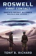 Cover: Roswell: First Contact (Earth's Secret Alliance) - Tony B. Richard