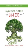Cover: Magical Tales of The Shee, Book 1 - Lake Promenade Press