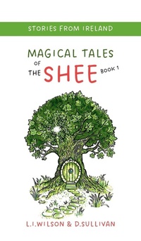 Enlarge image Cover: Magical Tales of The Shee, Book 1 - Lake Promenade Press