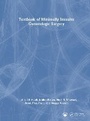 Cover: Textbook of Minimally Invasive Gynecologic Surgery - CRC Press