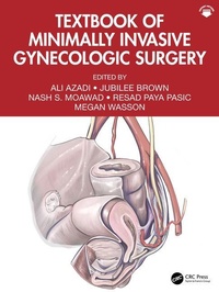 Enlarge image Cover: Textbook of Minimally Invasive Gynecologic Surgery - CRC Press