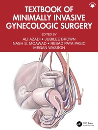 Enlarge image Cover: Textbook of Minimally Invasive Gynecologic Surgery - CRC Press