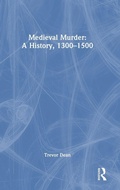 Cover: Medieval Murder: A History, 1300-1500 - Routledge