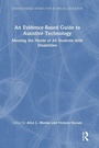 Cover: An Evidence-Based Guide to Assistive Technology - Routledge